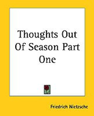Thoughts Out Of Season Part One(English, Paperback, Nietzsche Friedrich Wilhelm)