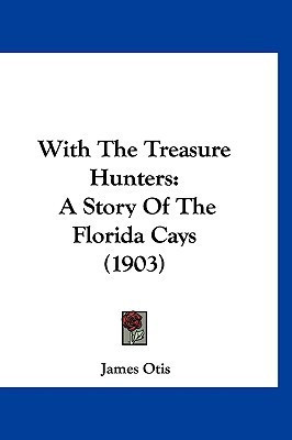 With The Treasure Hunters(English, Paperback, Otis James)