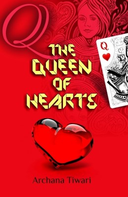 Queen of Hearts(English, Paperback, Dr. Archana Tiwari)