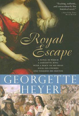 Royal Escape: In which a dare-devil King with a price on his head fools his enemies and terrifies his friends(English, Paperback, Georgette Heyer)