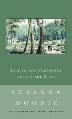 Life in the Clearings Versus the Bush(English, Paperback, Moodie Susanna)