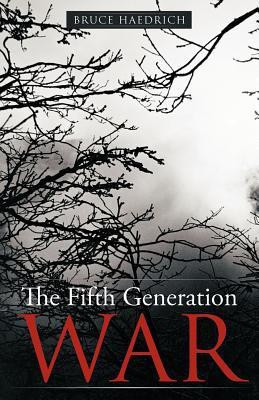 The Fifth Generation War(English, Paperback, Haedrich Bruce)