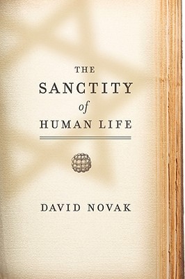 The Sanctity of Human Life(English, Hardcover, Novak David)