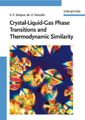 Crystal-Liquid-Gas Phase Transitions and Thermodynamic Similarity(English, Hardcover, Skripov Vladimir P.)