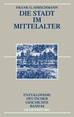 Die Stadt im Mittelalter(German, Paperback, Hirschmann Frank G)