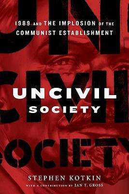 Uncivil Society(English, Hardcover, Kotkin Stephen)