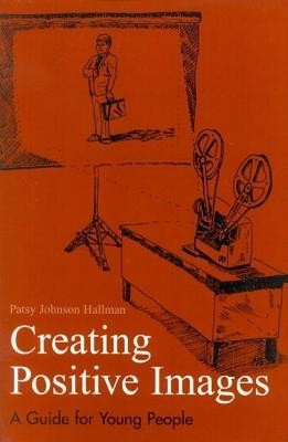 Creating Positive Images for Professional Success(English, Paperback, Hallman Patsy Johnson)