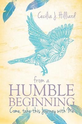 From a Humble Beginning(English, Paperback, Hilliard Cecilia J)