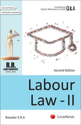 LexisNexis Quick Reference Guide–Q&A Series – Labour Law - II(English, Paperback, Rosedar S R A)