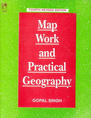 Map Work and Practical Geography(English, Paperback, Singh Gopal)