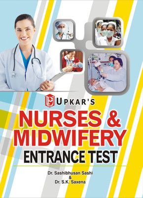 Nurses & Midwifery Entrance Test(English, Paperback, S. K. Saxena, Shashibhushan Shastri)
