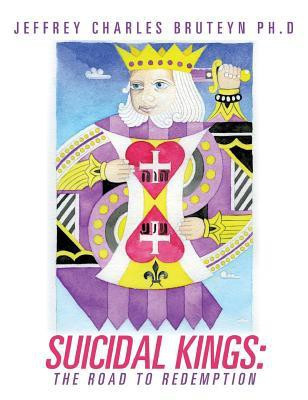 Suicidal Kings(English, Hardcover, Bruteyn Ph D Jeffrey Charles)