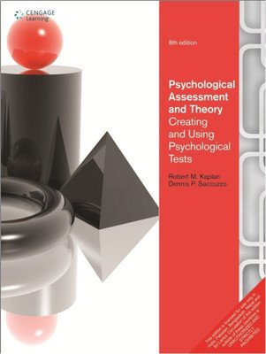 Psychological Assessment and Theory Creating and Using Psychological Tests  - Creating and Using Psychological Tests 8th Edition(English, Paperback, Kaplan Robert)