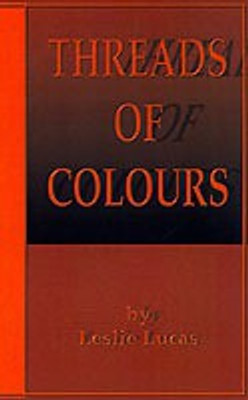 Threads of Colours(English, Hardcover, Lucas Leslie)