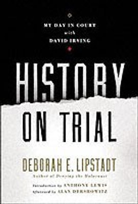 History on Trial(English, Hardcover, Lipstadt Deborah E.)