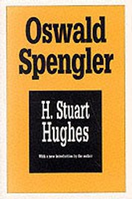 Oswald Spengler(English, Paperback, Hughes H. Stuart)