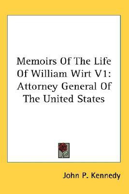 Memoirs Of The Life Of William Wirt V1(English, Paperback, Kennedy John P)
