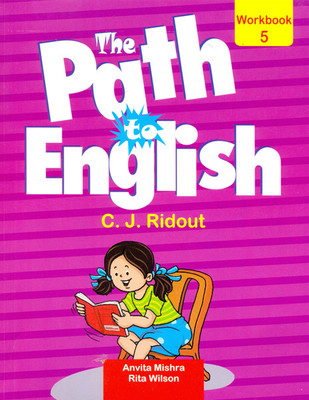 The Path to English Workbook for class 5(English, Paperback, C J RIDOUT)