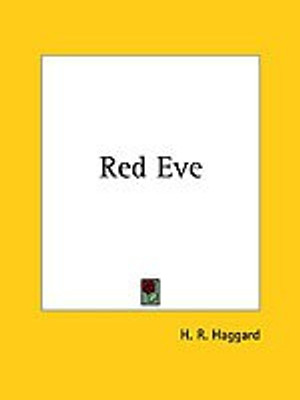 Red Eve(English, Paperback, Haggard H. R.)
