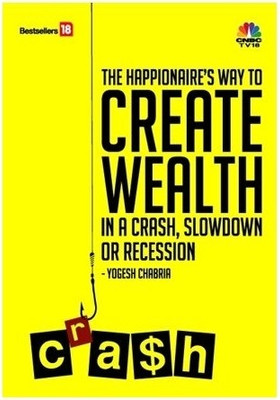 The Happionaire's Way to Create Wealth in a Crash, Slowdown or Recession(English, Hardcover, Yogesh Chabria)