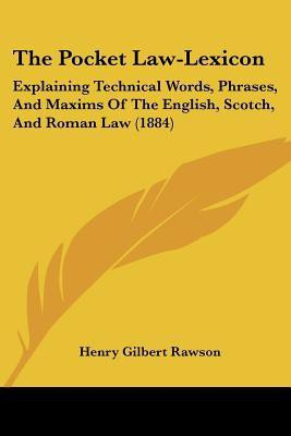 The Pocket Law-Lexicon(English, Paperback, Rawson Henry Gilbert)