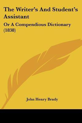 The Writer's And Student's Assistant(English, Paperback, Brady John Henry)