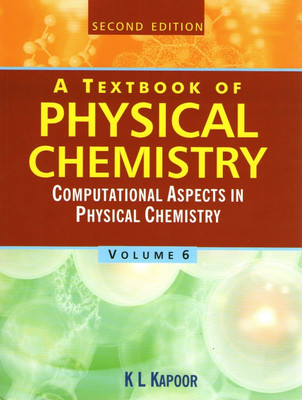 A Textbook Of Physical Chemistry (Vol. 6)(English, Paperback, Kapoor K L)