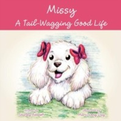 Missy - A Tail-wagging Good Life(English, Paperback, Bennett Shirley)