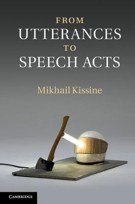From Utterances to Speech Acts(English, Hardcover, Kissine Mikhail)