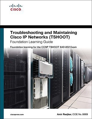 Troubleshooting and Maintaining Cisco IP Networks (TSHOOT) Foundation Learning Guide(English, Hardcover, Ranjbar Amir)