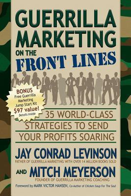 Guerrilla Marketing on the Front Lines(English, Paperback, Levinson Jay Conrad)