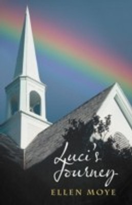 Luci's Journey(English, Paperback, Moye Ellen)