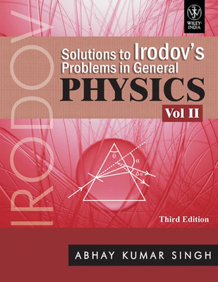 Solutions to Irodov's Problems in General Physics(Volume - II)(English, Paperback, Singh Abhay Kumar)