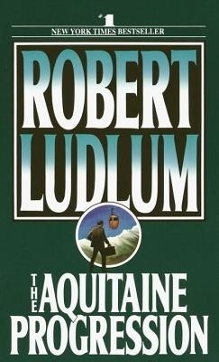 The Aquitaine Progression(English, Electronic book text, Ludlum Robert)