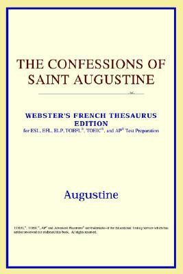 The Confessions of Saint Augustine (Webster's French Thesaurus Edition)(English, Paperback, Icon Reference)