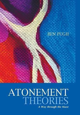 Atonement Theories(English, Hardcover, Pugh Ben)