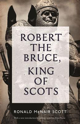 Robert The Bruce: King Of Scots(English, Paperback, Scott Ronald McNair)