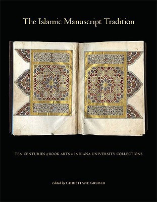 The Islamic Manuscript Tradition(English, Hardcover, unknown)