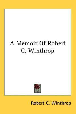 A Memoir Of Robert C. Winthrop(English, Paperback, Winthrop Robert C)