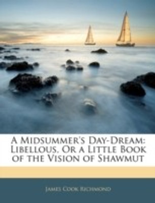 A Midsummer's Day-Dream(English, Paperback, Richmond James Cook)