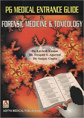 PG MEDICAL ENTRANCE GUIDE FORENSIC MEDICINE & TOXICOLOGY(English, Paperback, Dr: Lavlesh Kumar, Dr: Swapnil S. Agarwal, Dr: Sanjay Gupta)