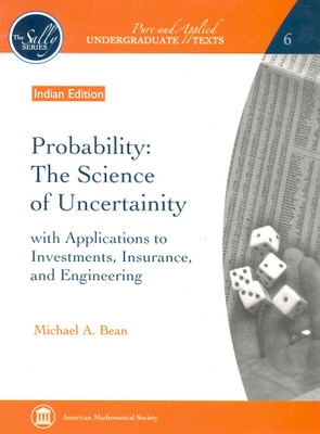 Probability : Science of Uncertainity with Applications to Investments, Insurance and Engineering PB 1 Edition(English, Paperback, Bean A M)