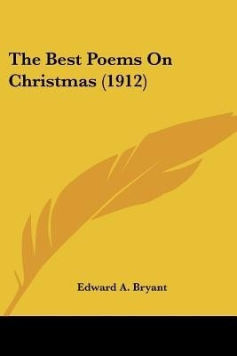 The Best Poems On Christmas (1912)(English, Paperback, unknown)