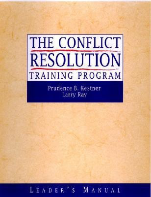 The Conflict Resolution Training Program(English, Paperback, Kestner Prudence B.)