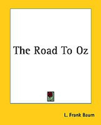 The Road To Oz(English, Paperback, Baum L. Frank)