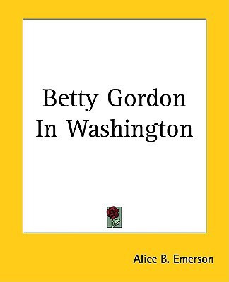 Betty Gordon In Washington(English, Paperback, Emerson Alice B.)