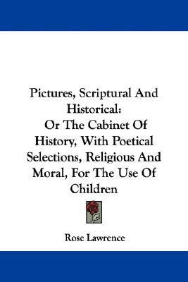 Pictures, Scriptural And Historical(English, Paperback, Lawrence Rose)