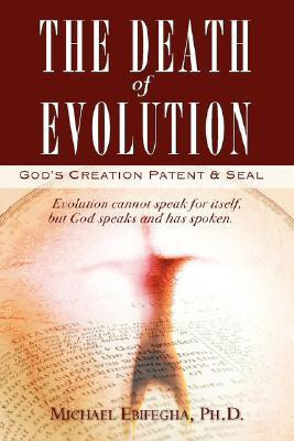 The Death of Evolution(English, Paperback, Ebifegha Michael Dr)