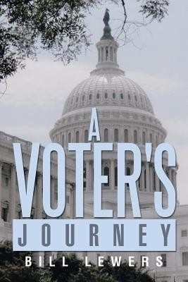 A Voter's Journey(English, Paperback, Lewers Bill)