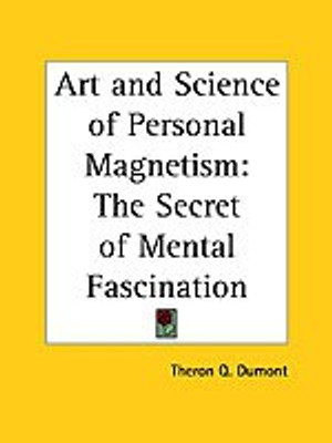 Art and Science of Personal Magnetism(English, Paperback, Dumont T.Q.)